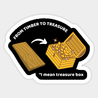From Timber to Treasure Woodworking/Wood Working/Woodwork Sticker
